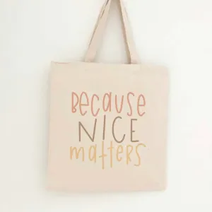 "because Nice Matters" Tote In Beige